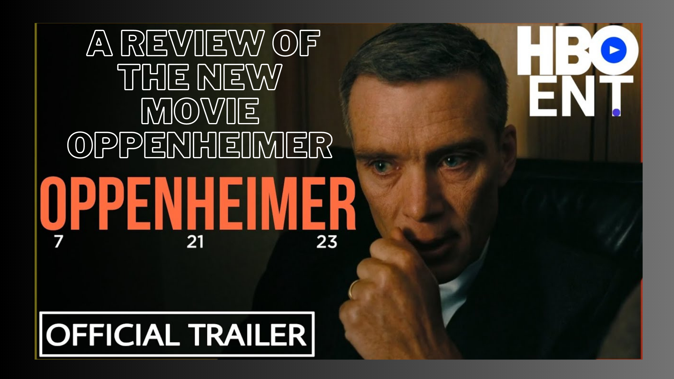  A review of the new movie Oppenheimer